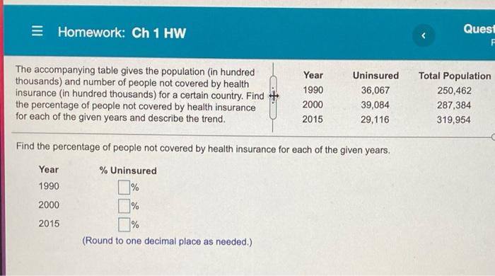 Homework Ch 1 Hw Quest F The Accompanying Table Gives The Population In Hundred Thousands And Number Of People Not 1
