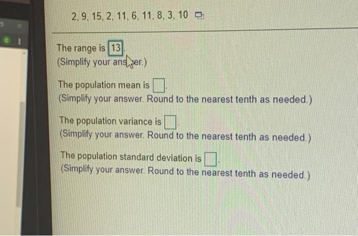 2 9 15 2 11 6 11 8 3 10 The Range Is 13 Simplify Your Answer The Population Mean Is Simplify Your Answer Ro 1