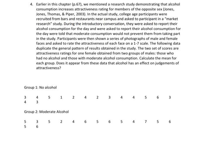 4 Earlier In This Chapter P 67 We Mentioned A Research Study Demonstrating That Alcohol Consumption Increases Attrac 1