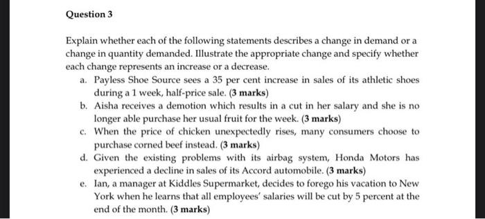 Question 3 Explain Whether Each Of The Following Statements Describes A Change In Demand Or A Change In Quantity Demande 1