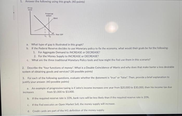 1 Answer The Following Using This Graph 40 Points Price Level Patential Output Sras Ad Real M A What Type Of Gap Is 1