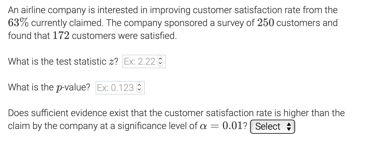 An Airline Company Is Interested In Improving Customer Satisfaction Rate From The 63 Currently Claimed The Company Spo 1