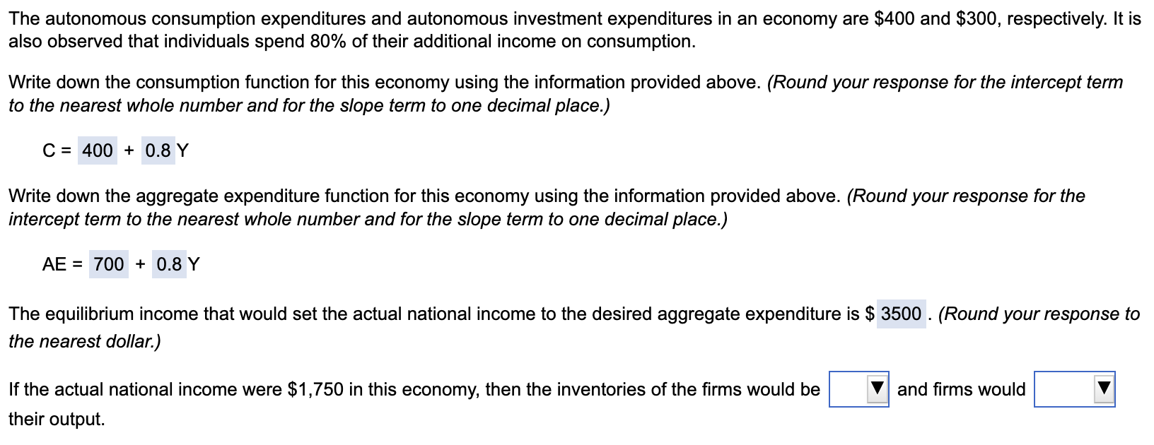 The Autonomous Consumption Expenditures And Autonomous Investment Expenditures In An Economy Are 400 And 300 Respecti 1