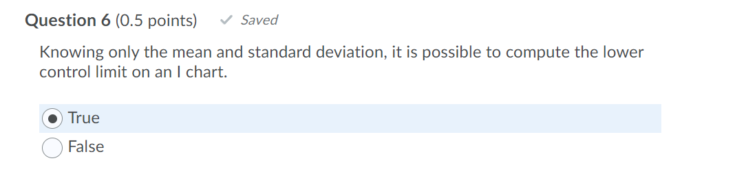 Question 6 0 5 Points Saved Knowing Only The Mean And Standard Deviation It Is Possible To Compute The Lower Contro 1