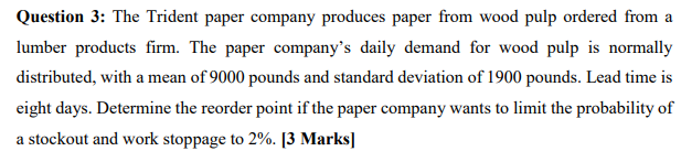 Question 3 The Trident Paper Company Produces Paper From Wood Pulp Ordered From A Lumber Products Firm The Paper Compa 1