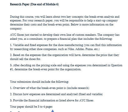 Research Paper Due End Of Module 6 During This Course You Will Learn About Two Key Concepts The Break Even Analysis 1