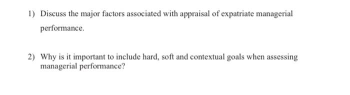 1 Discuss The Major Factors Associated With Appraisal Of Expatriate Managerial Performance 2 Why Is It Important To In 1