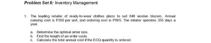 Problem Set 6 Inventory Management 1 The Leading Retailer Of Ready To Wear Clothes Plans To Sell 640 Woolen Blazers A 1