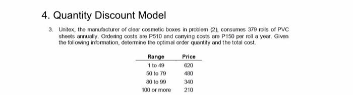 4 Quantity Discount Model 3 Unitex The Manufacturer Of Clear Cosmetic Boxes In Problem 2 Consumes 379 Rolls Of Pvc 1