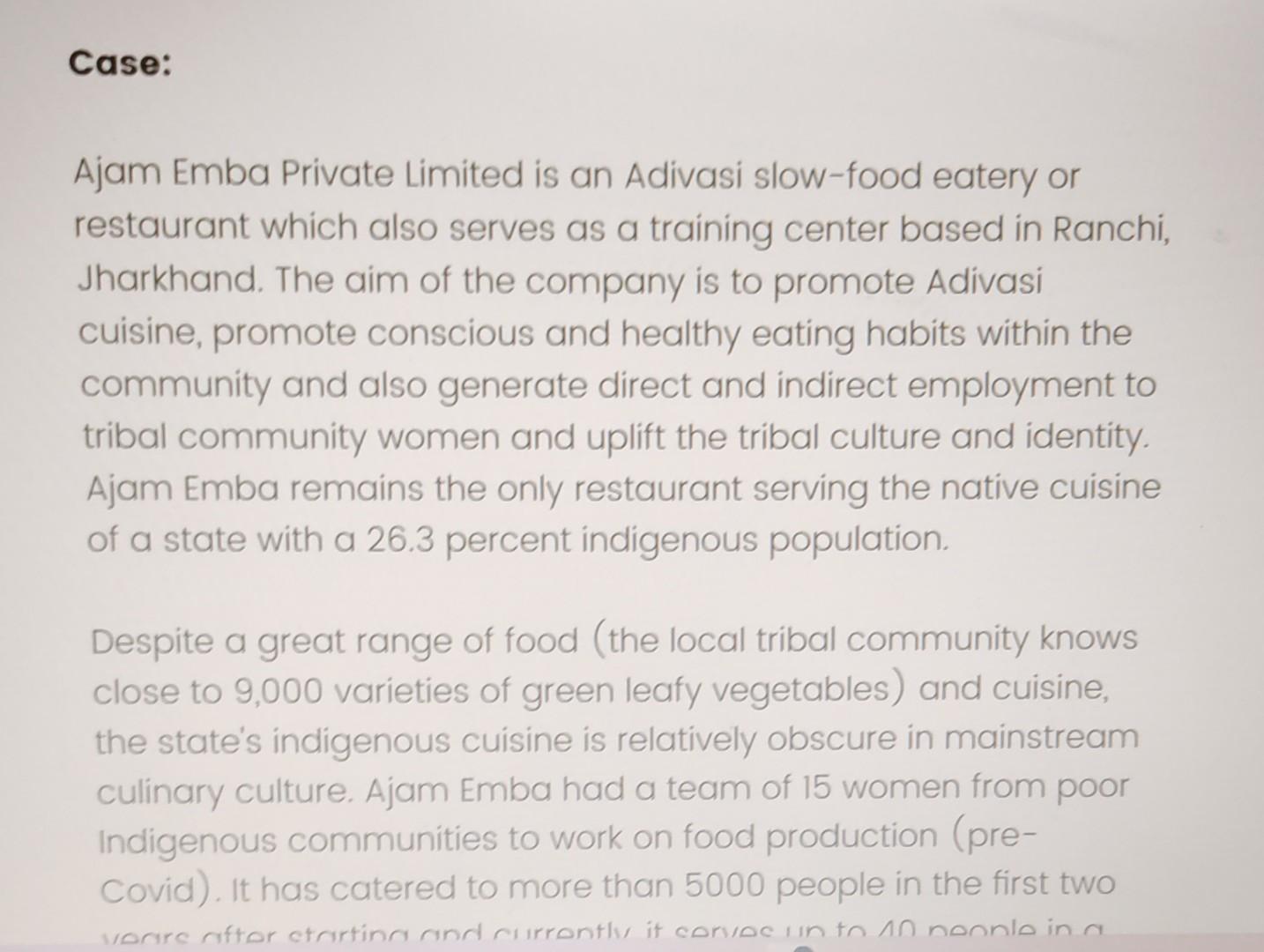 Case Ajam Emba Private Limited Is An Adivasi Slow Food Eatery Or Restaurant Which Also Serves As A Training Center Base 1