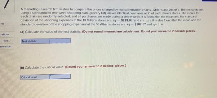 A Marketing Research Firm Wishes To Compare The Prices Charged By Two Supermarket Chains Miller S And Albert S The Resea 1