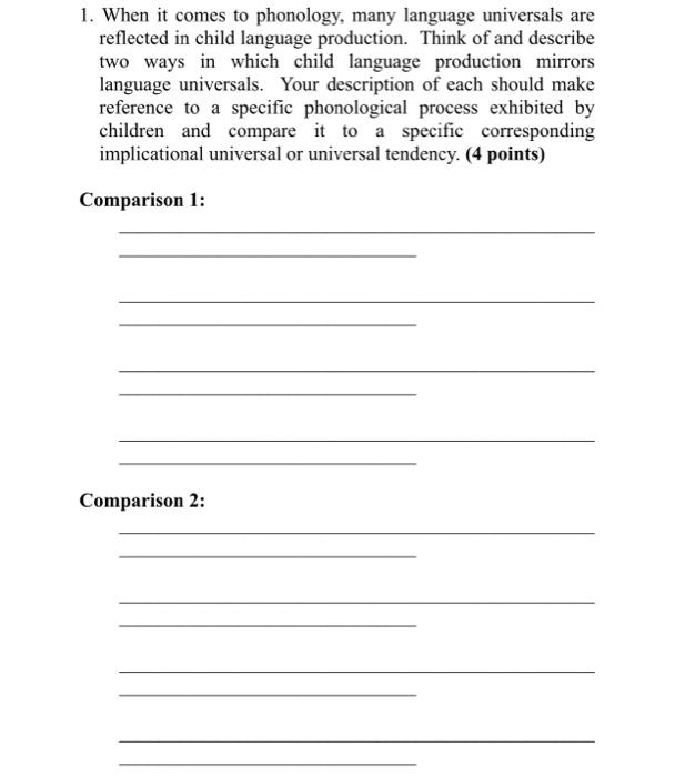 1 When It Comes To Phonology Many Language Universals Are Reflected In Child Language Production Think Of And Describ 1