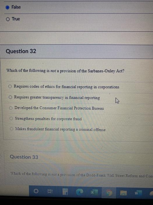 False O True Question 32 Which Of The Following Is Not A Provision Of The Sarbanes Oxley Act O Requires Codes Of Ethics 1