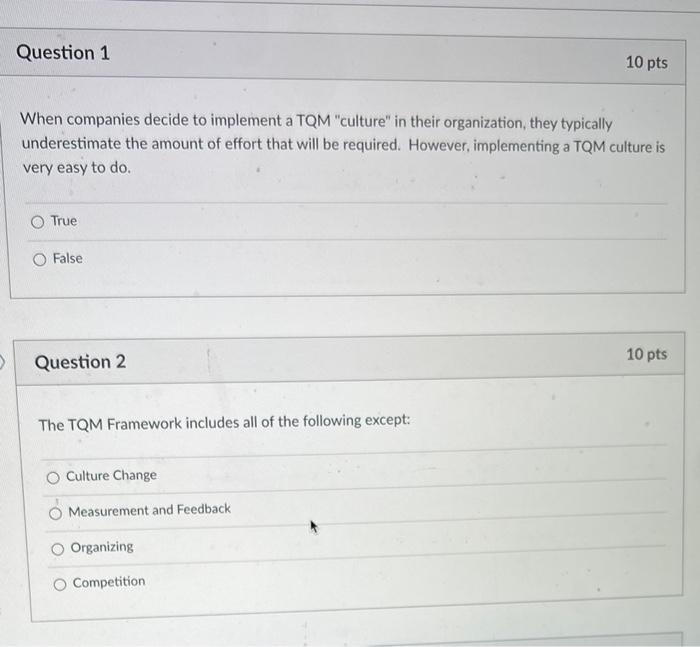 Question 1 10 Pts When Companies Decide To Implement A Tqm Culture In Their Organization They Typically Underestimate 1