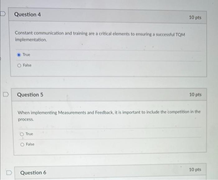 Question 4 10 Pts Constant Communication And Training Are A Critical Elements To Ensuring A Successful Tqm Implementatio 1