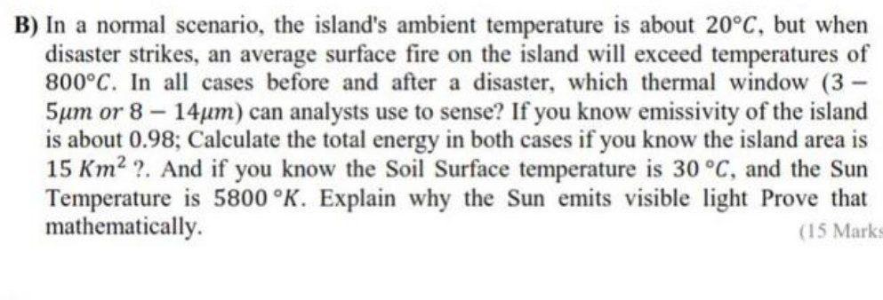 B In A Normal Scenario The Island S Ambient Temperature Is About 20 C But When Disaster Strikes An Average Surface F 1