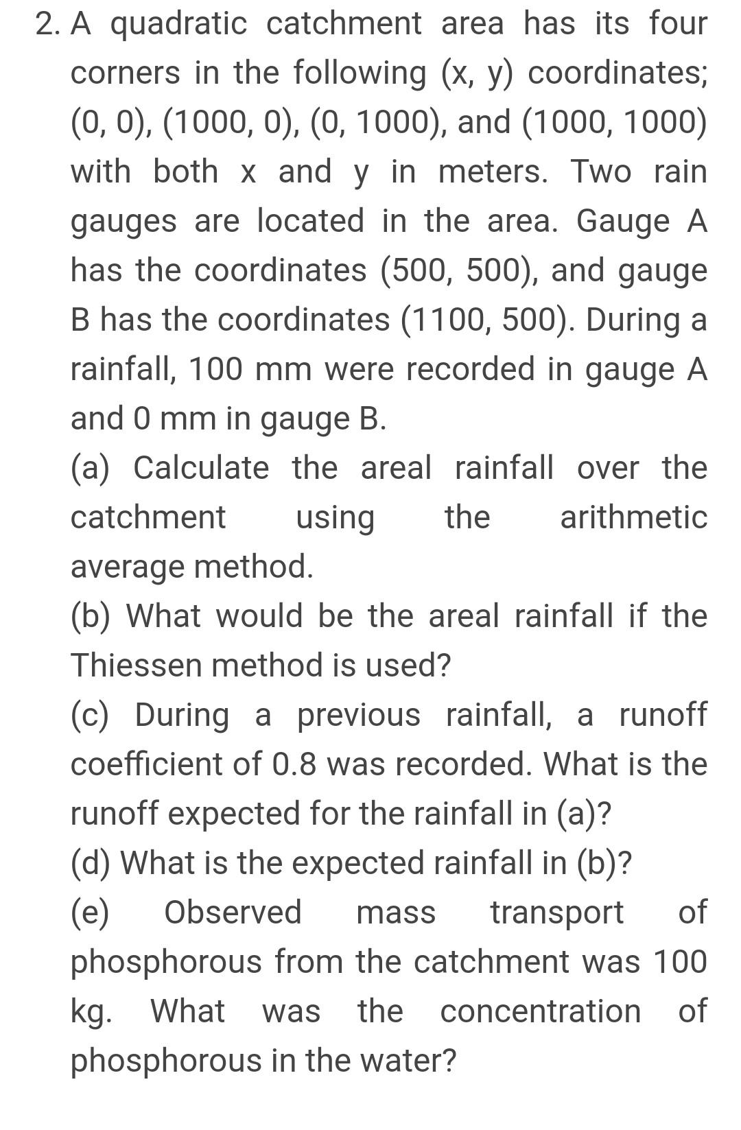 2 A Quadratic Catchment Area Has Its Four Corners In The Following X Y Coordinates 0 0 1000 0 0 1000 And 1