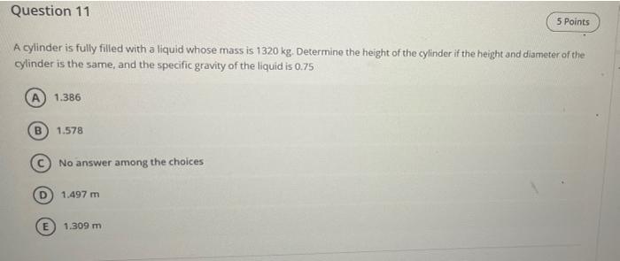 Question 11 5 Points A Cylinder Is Fully Filled With A Liquid Whose Mass Is 1320 Kg Determine The Height Of The Cylinde 1