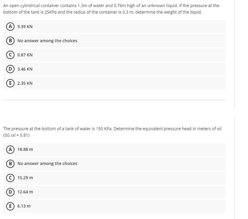An Open Cylindrical Container Contains 1 3m Of Water And 0 76m High Of An Unknown Liquid If The Pressure At The Bottom 1