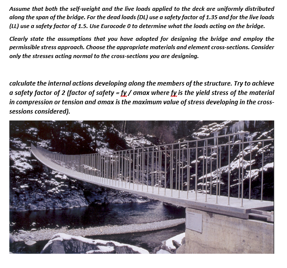 Assume That Both The Self Weight And The Live Loads Applied To The Deck Are Uniformly Distributed Along The Span Of The 1
