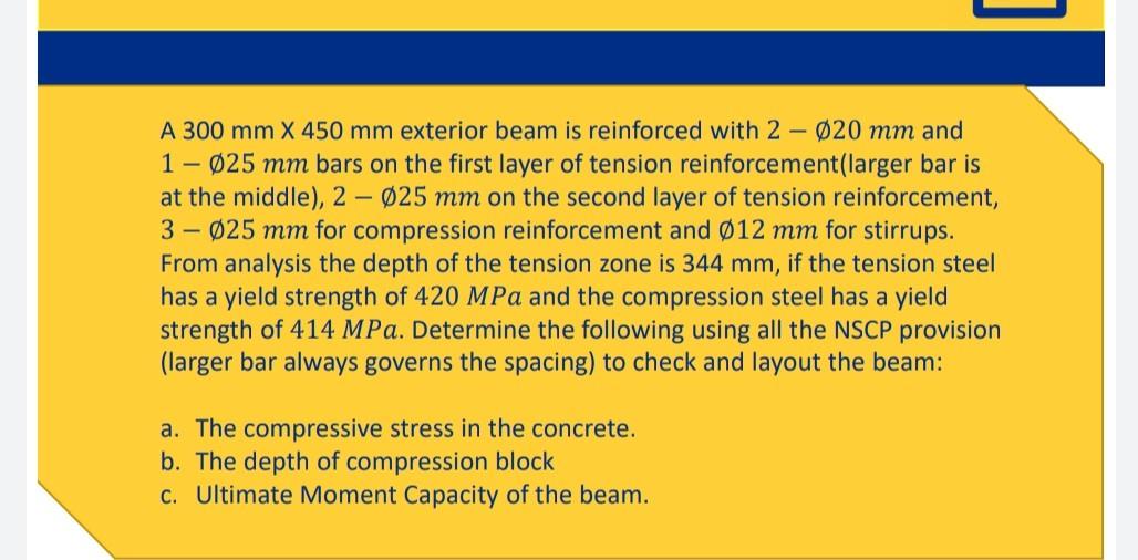 A 300 Mm X 450 Mm Exterior Beam Is Reinforced With 2 O20 Mm And 1 O25 Mm Bars On The First Layer Of Tension Reinforc 1
