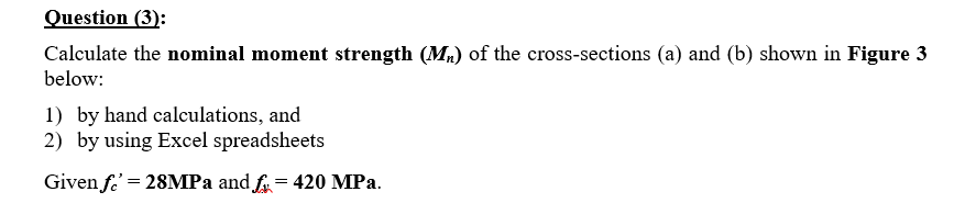 Question 3 Calculate The Nominal Moment Strength Mn Of The Cross Sections A And B Shown In Figure 3 Below 1 By 1