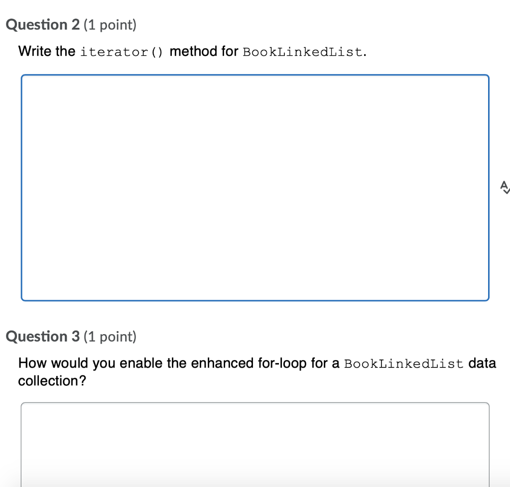 Question 2 1 Point Write The Iterator Method For Booklinkedlist Question 3 1 Point How Would You Enable The Enha 1