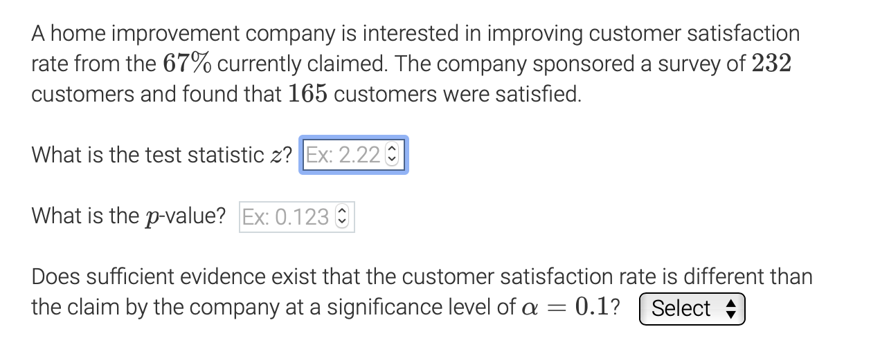 A Home Improvement Company Is Interested In Improving Customer Satisfaction Rate From The 67 Currently Claimed The Com 1