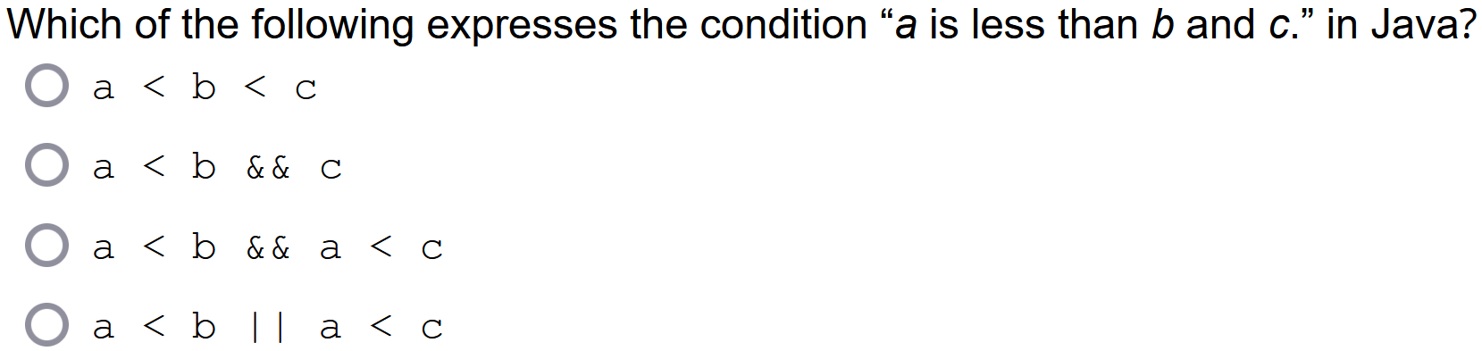 Which Of The Following Expresses The Condition A Is Less Than B And C In Java A B C A B C A B A C 1