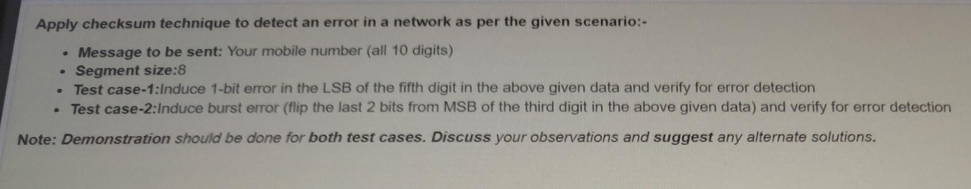 Apply Checksum Technique To Detect An Error In A Network As Per The Given Scenario Message To Be Sent Your Mobile Num 1