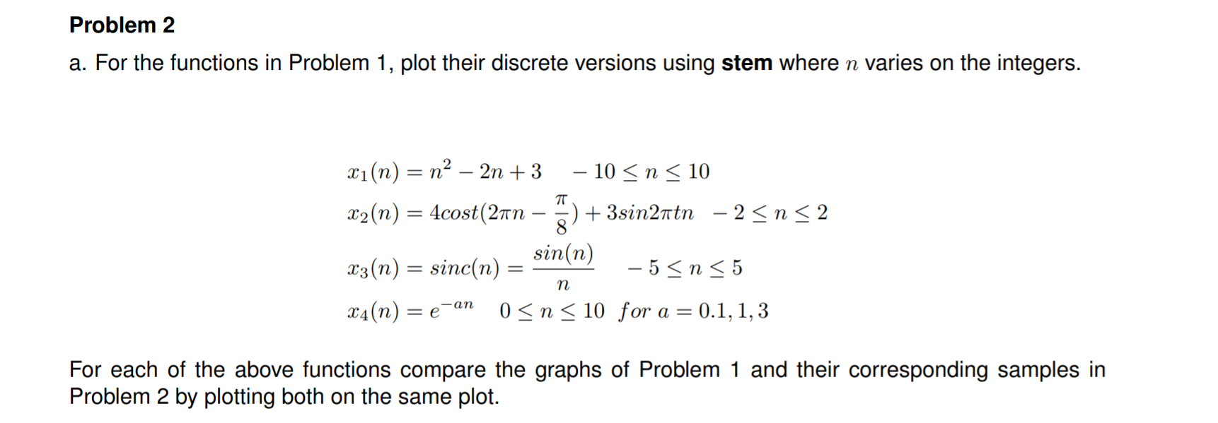 2 4 Matlab Implementation Problem 1 Let T1 T To 2t 3 10 T 10 22 T 4cost 21t 3sin2nt 2 T 2 Sin T 23 T 2