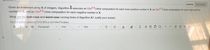 Poleto Given An N Element Array Of Integers Algorithm Executes An O 34 Time Computation For Each Even Positive Numbe 1