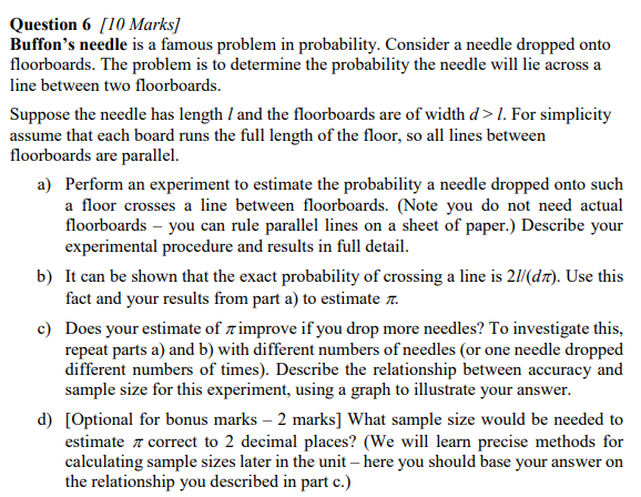 Question 6 10 Marks Buffon S Needle Is A Famous Problem In Probability Consider A Needle Dropped Onto Floorboards Th 1