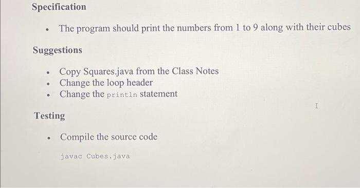 Deliverables There Is One Deliverable For This Assignment Cubes Java Homework Setup I Open A Text Editor A Program Lik 2