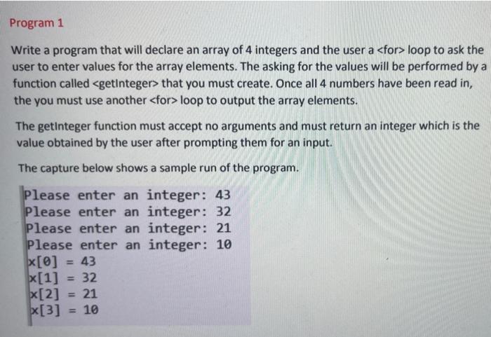 Program 1 Write A Program That Will Declare An Array Of 4 Integers And The User A For Loop To Ask The User To Enter Va 1