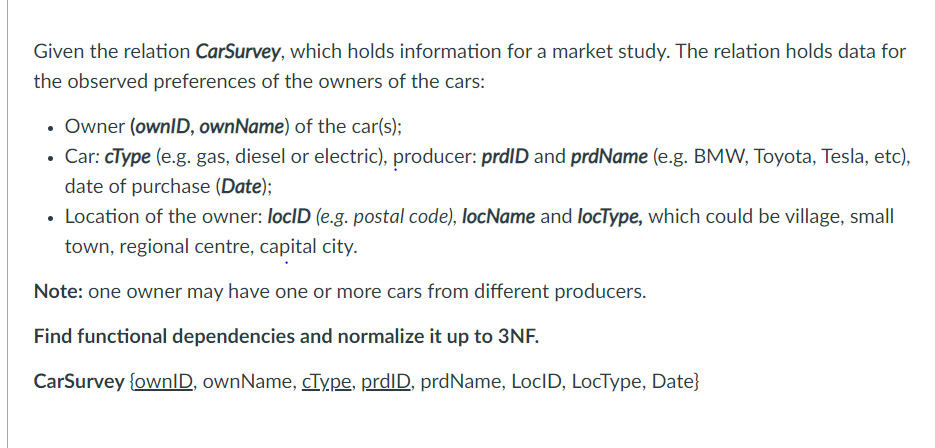 Given The Relation Carsurvey Which Holds Information For A Market Study The Relation Holds Data For The Observed Prefe 1