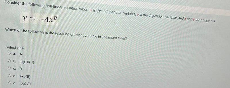 Consider The Following Non Linear Equation Where X Is The Independent Variable Y Is The Dependent Variable And A And E 1