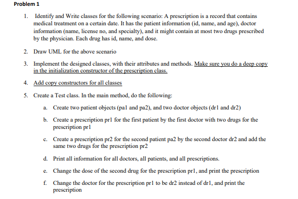 Uml Draw Uml For The Above Scenario Implement The Designed Classes With Their Attributes And Java Code Dont Copy Any An 1