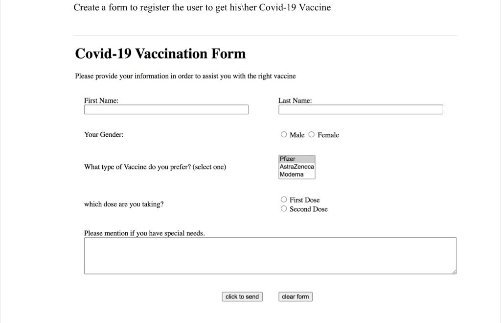 Create A Form To Register The User To Get His Her Covid 19 Vaccine A Covid 19 Vaccination Form Please Provide Your Infor 1
