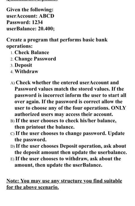 Given The Following User Account Abcd Password 1234 Userbalance 20 400 Create A Program That Performs Basic Bank Op 1