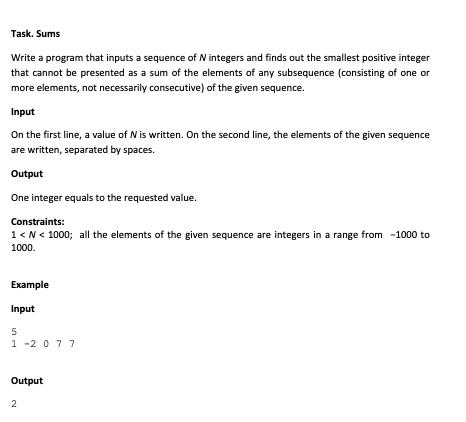 Task Sums Write A Program That Inputs A Sequence Of Nintegers And Finds Out The Smallest Positive Integer That Cannot B 1