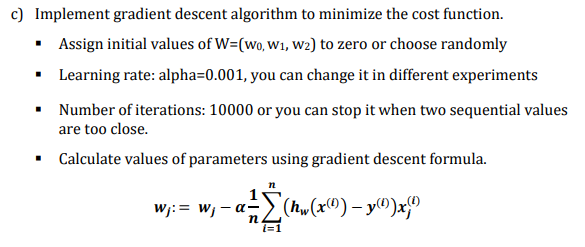 C Implement Gradient Descent Algorithm To Minimize The Cost Function Assign Initial Values Of W Wo W1 W2 To Ze 1