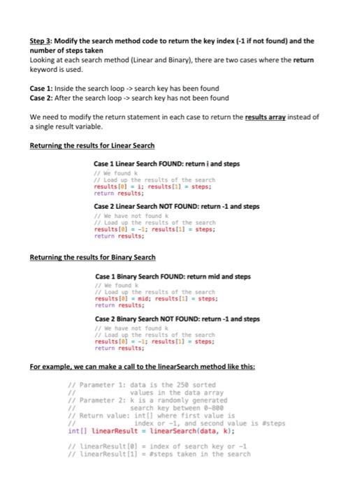 Step 1 Modify Linearsearch And Binarysearch Methods To Return An Array Containing Key Index And Number Steps Taken In S 2
