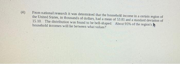 From National Research It Was Determined That The Household Income In A Certain Region Of The United States In Thousand 1