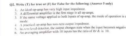 Q2 Write 1 For True Or F For Fulse For The Following Answer 5 Only 1 Anidual Op Amp Has Very High Input Impedanc 1