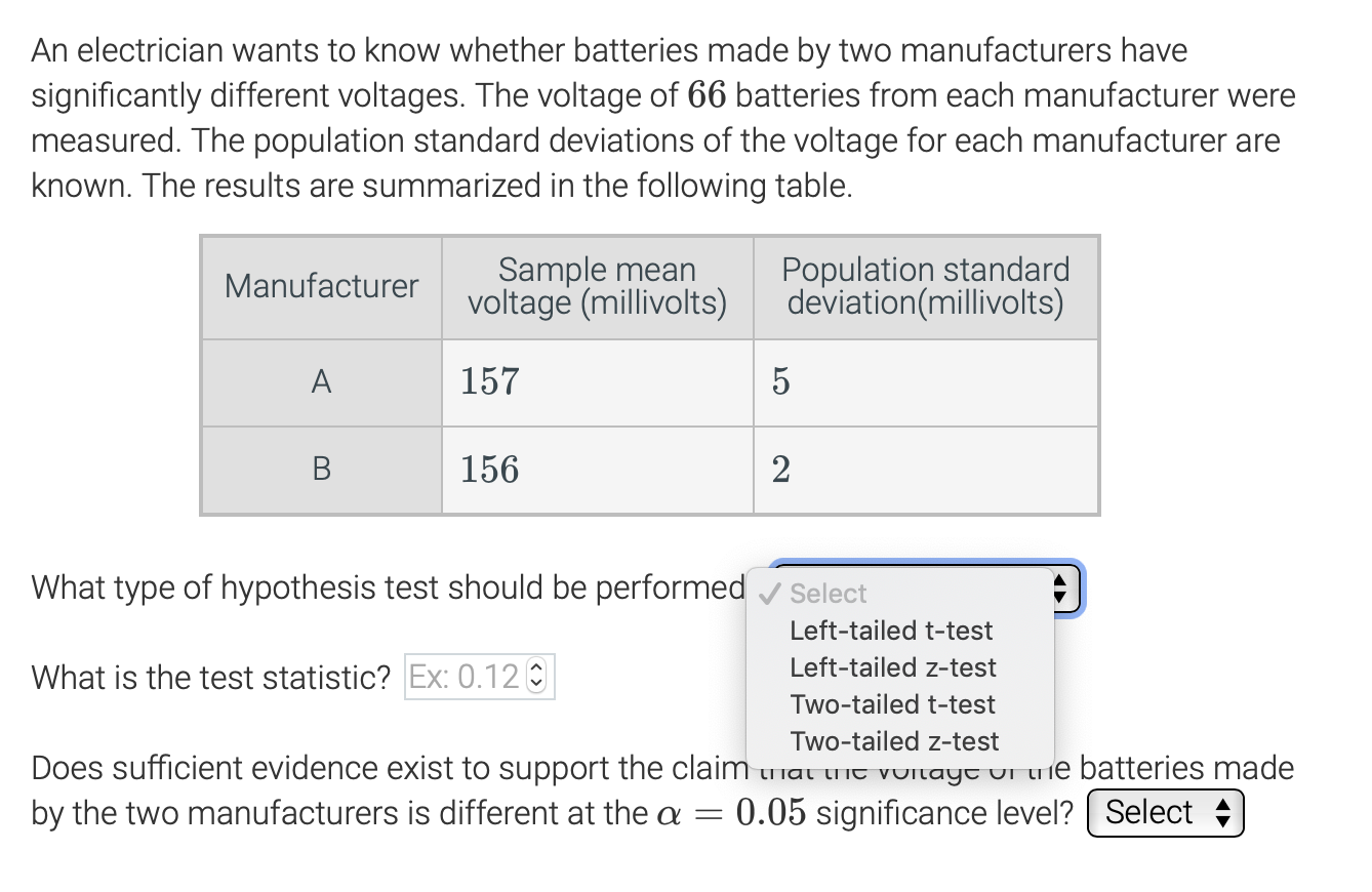 An Electrician Wants To Know Whether Batteries Made By Two Manufacturers Have Significantly Different Voltages The Volt 1