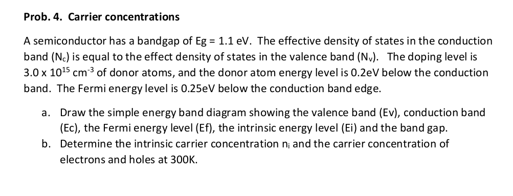 Prob 4 Carrier Concentrations A Semiconductor Has A Bandgap Of Eg 1 1 Ev The Effective Density Of States In The Con 1