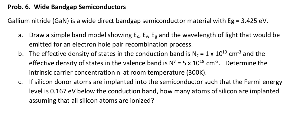 Prob 6 Wide Bandgap Semiconductors Gallium Nitride Gan Is A Wide Direct Bandgap Semiconductor Material With Eg 3 4 1
