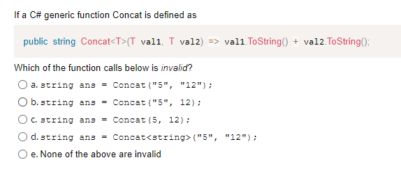 If A C Generic Function Concat Is Defined As Public String Concat T T Val1 T Val2 Val1 Tostring Va12 Tostring 1
