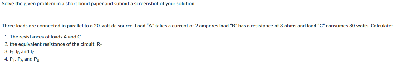 Solve The Given Problem In A Short Bond Paper And Submit A Screenshot Of Your Solution Three Loads Are Connected In Par 1